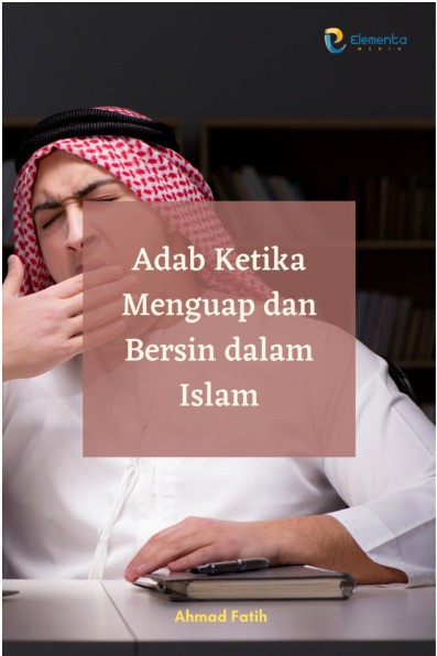 Sampul buku Adab Ketika Menguap dan B...